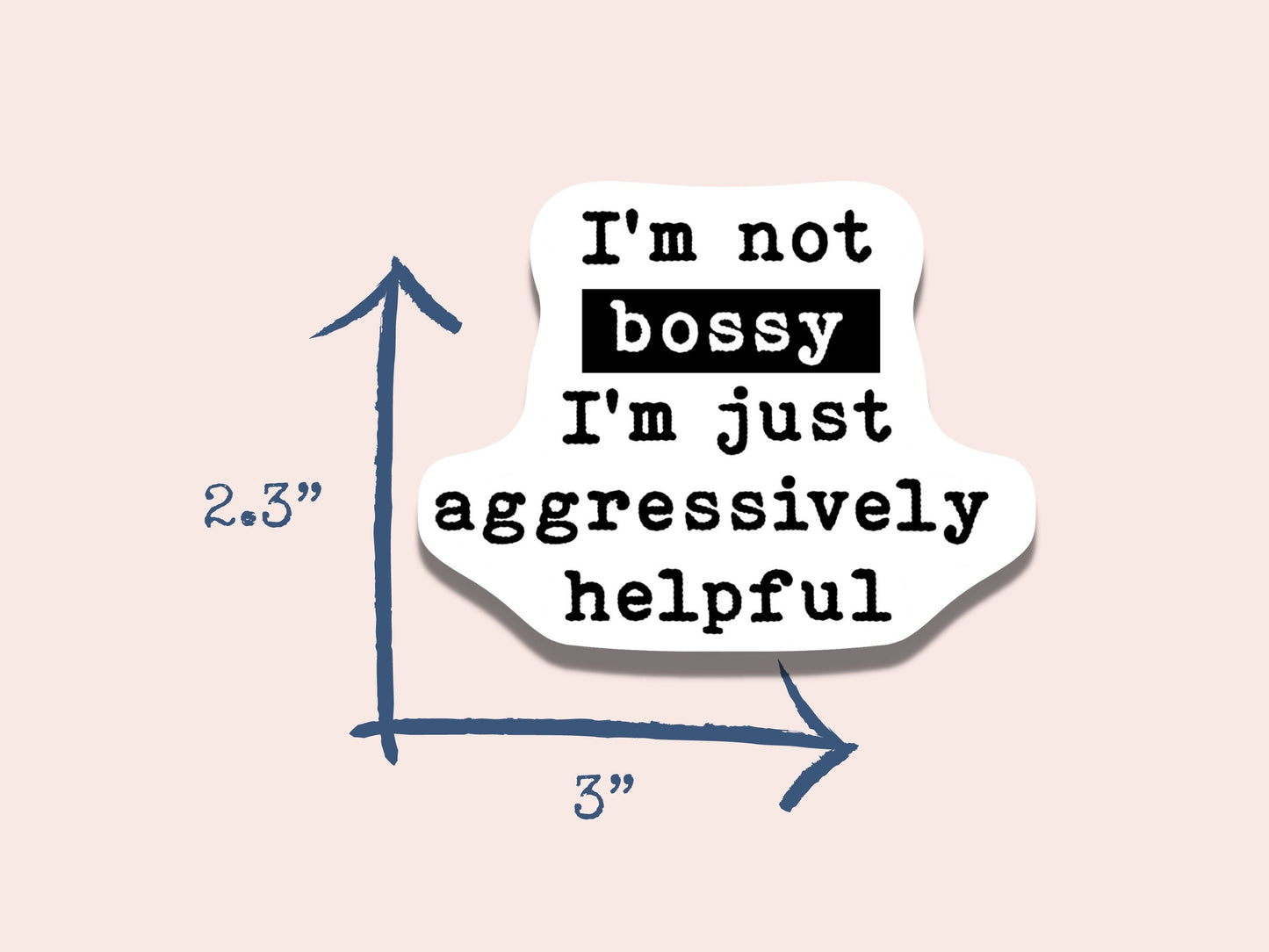 I'm Not Bossy Sticker