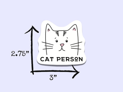 Cat Person Sticker • Funny Cat Lover Vinyl Decal • Waterproof Cat Humor Sticker • Cute Pet Lover Gift • Laptop Water Bottle