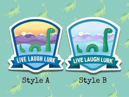 Live Laugh Lurk Nessie Sticker • Funny Loch Ness Monster Vinyl Decal • Waterproof Cryptid Humor Sticker • Cute Laptop Water Bottle