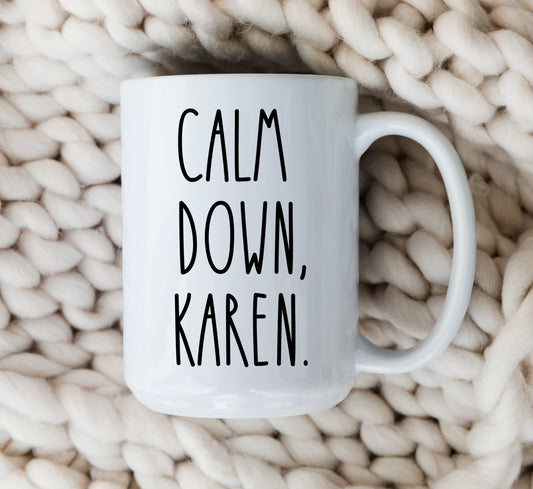 Calm Down Karen Mug