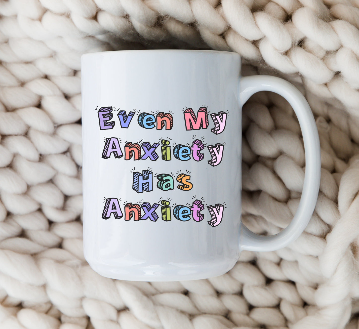 Even My Anxiety Has Anxiety Mug Mental Health Coffee Cup