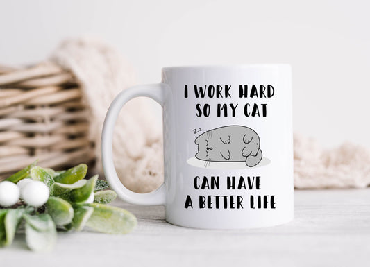 I Work Hard Cat Mug Cat Lover Coffee Cup