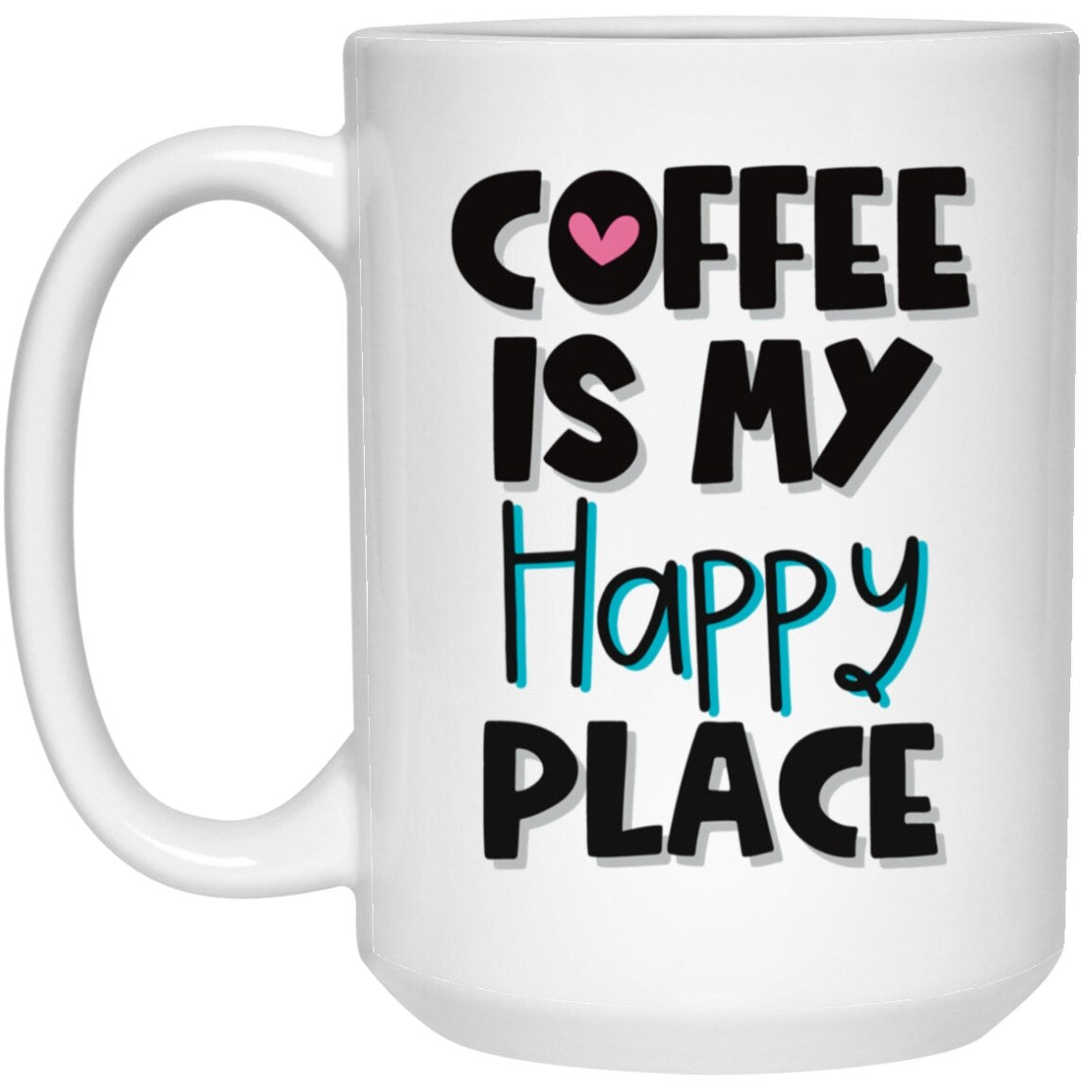 Coffee is My Happy Place Mug