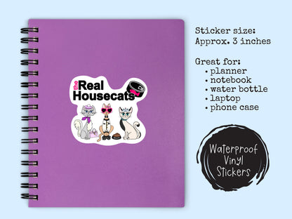 Real Housecats Sticker • Bravo TV Inspired Parody • Funny Cat Vinyl Decal • Waterproof Cat Humor Sticker • Cat Lover Gift