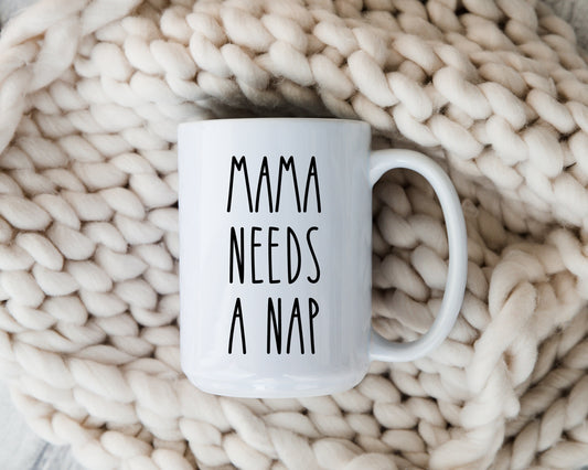Mama Needs A Nap Mug Coffee Cup Funny New Mom