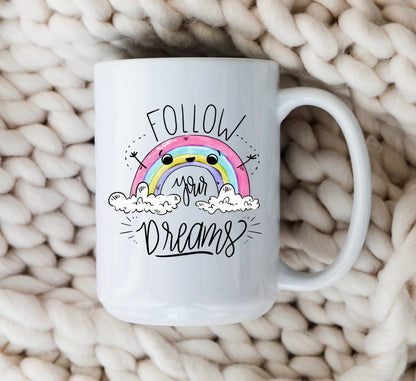 Follow Your Dreams Mug Graduation 2024 Graduation Gift Inspirational Mug