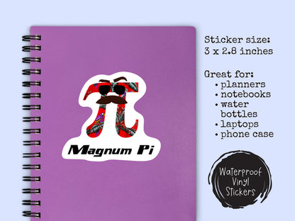 Magnum Pi Sticker • Funny Math Teacher Decal • Math Pun Vinyl Sticker • Waterproof Nerd Humor Sticker • Teacher Gift