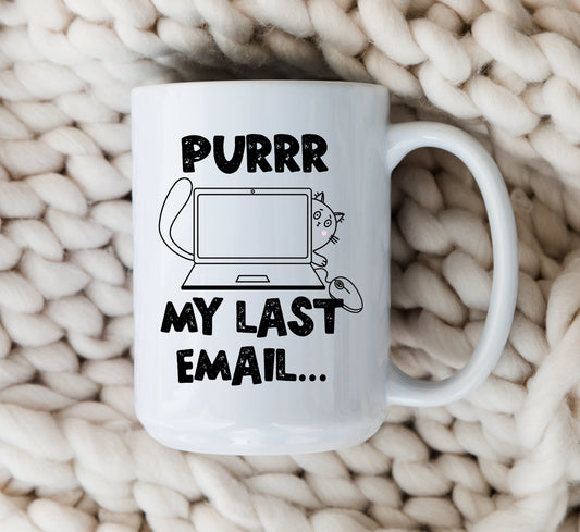 Purr My Last Email Mug Funny Cat Coffee Cup Office Humor