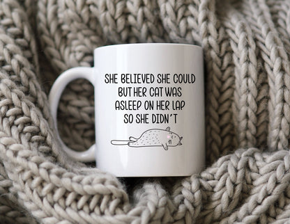 She Believed She Could Cat Mug Funny Cat Coffee Cup