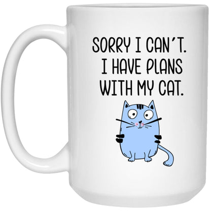Sorry I Can't I Have Plans Mug Funny Cat Coffee Cup Sarcastic