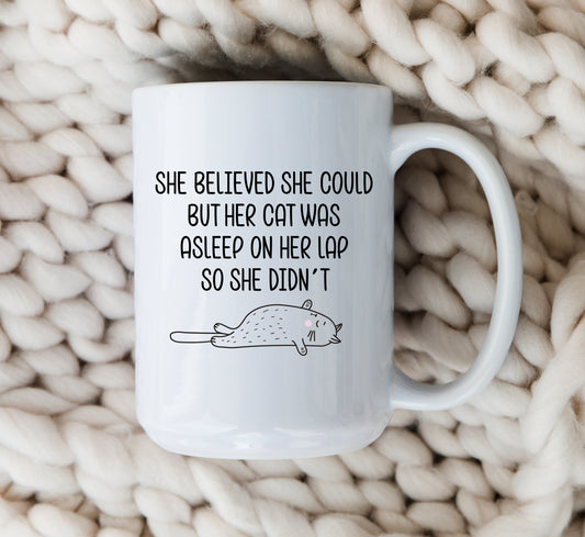 She Believed She Could Cat Mug Funny Cat Coffee Cup