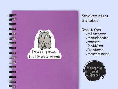 Funny Cat Person Sticker • Cat Lover Gift • Waterproof Vinyl Cat Decal • Cute Pet Humor Sticker • Laptop Water Bottle