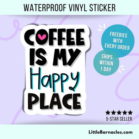 Coffee Is My Happy Place Sticker