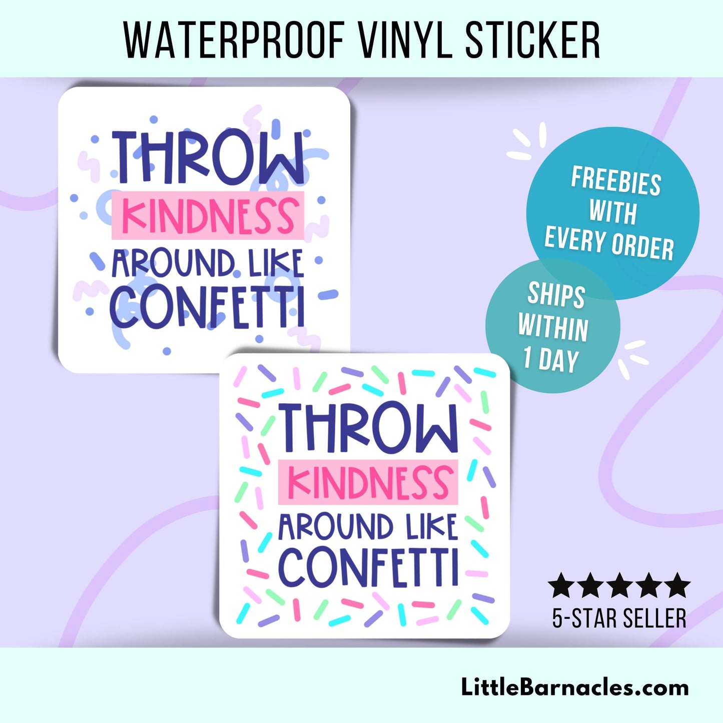 Throw Kindness Around Like Confetti Sticker Motivational