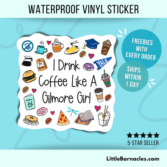 I Drink Coffee Like A Gilmore Girl Sticker Gilmore Girls