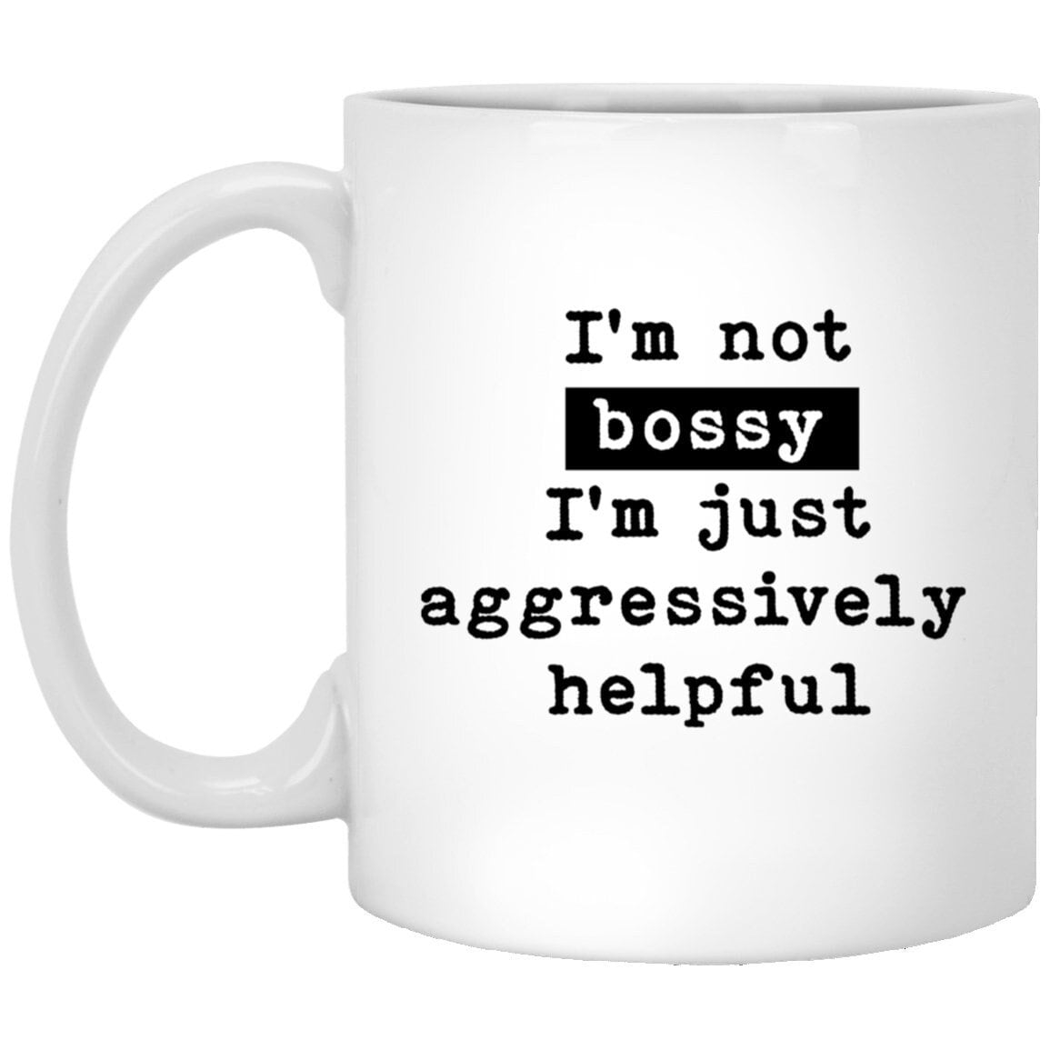I'm Not Bossy Mug